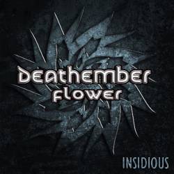 Deathember Flower : Insidious